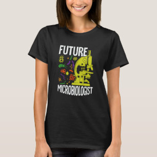 Future Microbiologist for a Microbiology Student T-Shirt