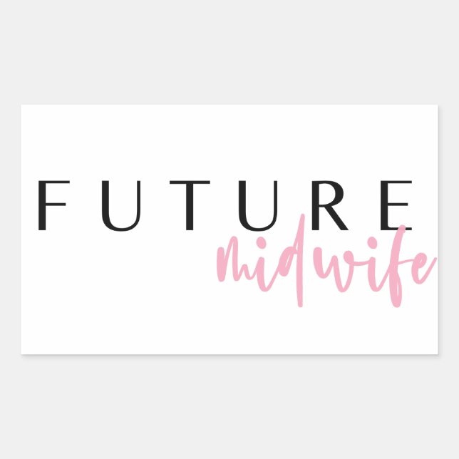 Future Midwife // Career Profession Quote Sticker (Front)