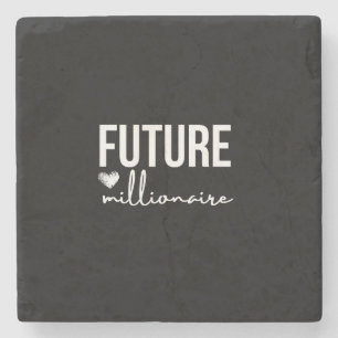 'Future Millionaire' Ambition Black & White  Stone Coaster