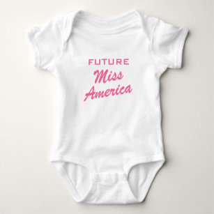 Future Miss America   Girl baby clothing Baby Bodysuit