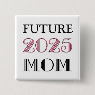 Future Mom 2025 2 Inch Square Button
