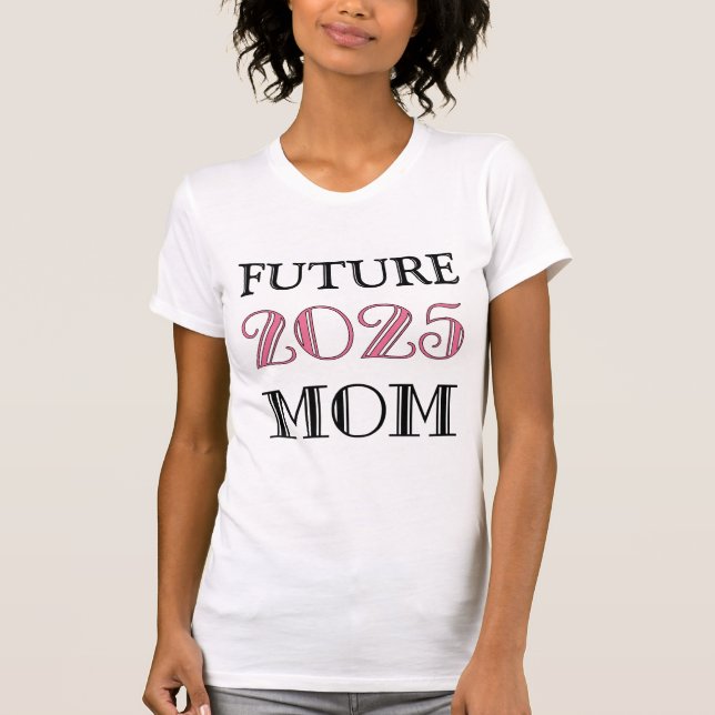 Future Mom 2025 T-Shirt (Front)