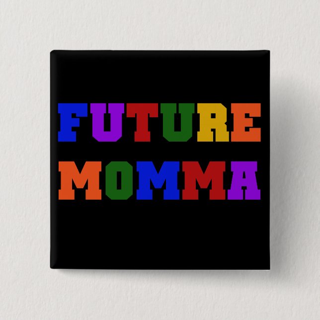 Future Momma Tshirts and Gifts 2 Inch Square Button (Front)