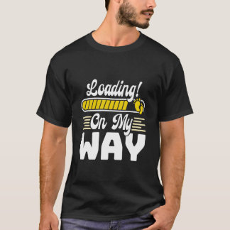 Future Mother LOADING ON THE WAY Funny Pregnancy T-Shirt