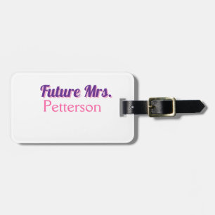 Future Mrs add namebride wedding bachelorette part Luggage Tag