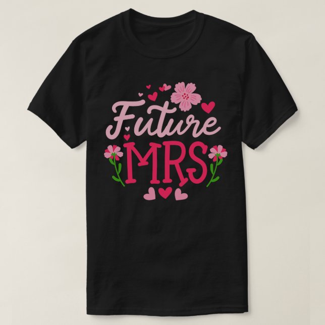Future Mrs Bachelorette Party Wedding T-Shirt (Design Front)