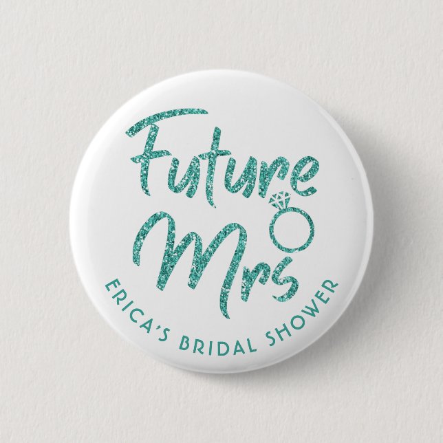 Future Mrs Bridal Shower Turqoise Glitter Button (Front)