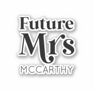 Future Mrs. Custom Last Name Bride To Be Fiancé