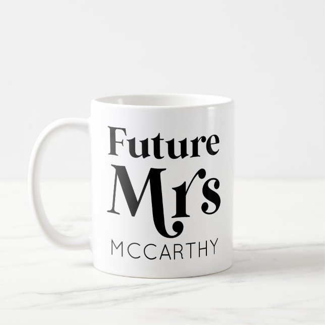 Future Mrs. Custom Last Name Bride To Be Fiancé Coffee Mug (Left)