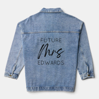 Future Mrs. Custom Last Name Bride To Be Fiancé Denim Jacket