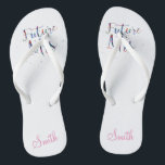 Future Mrs Customizable Flip Flops<br><div class="desc">Great gift idea for the bride to be.</div>