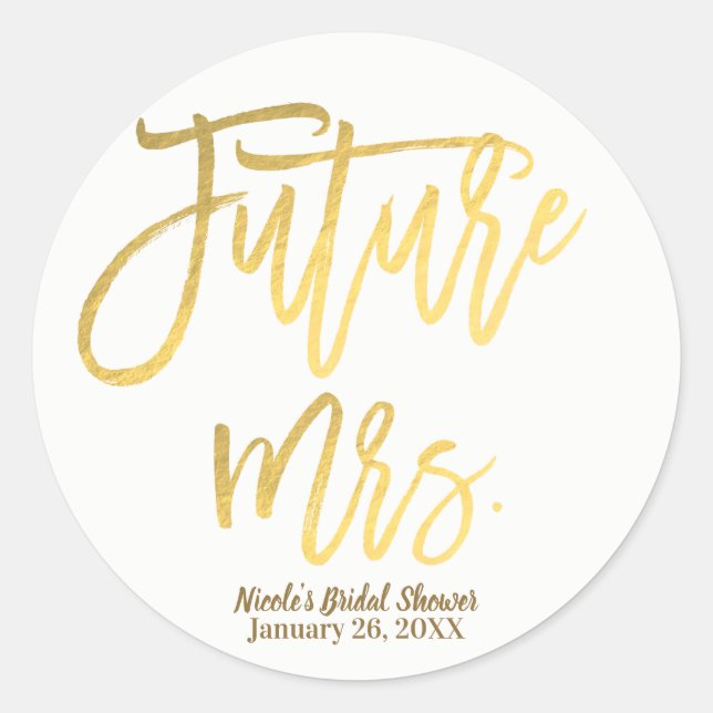 Future Mrs. Faux Gold Foil Modern Script Favour Classic Round Sticker (Front)