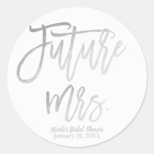 Future Mrs. Faux Silver Foil Modern Script Favour Classic Round Sticker