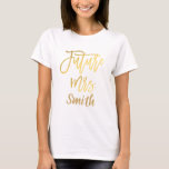 FUTURE MRS. Gold Modern Script Engagement T-Shirt<br><div class="desc">Customize with or without any text</div>
