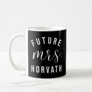 Future Mrs Horvath I Said Yes Personalized Customi Coffee Mug