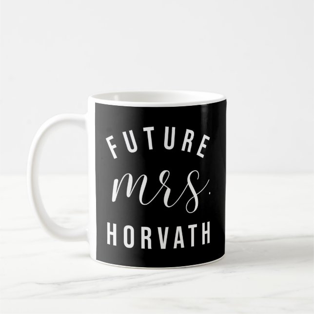 Future Mrs Horvath I Said Yes Personalized Customi Coffee Mug (Left)