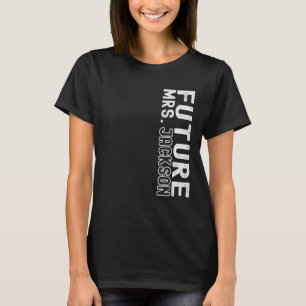 Future Mrs. Jackson Bachelorette Party Bridal Show T-Shirt