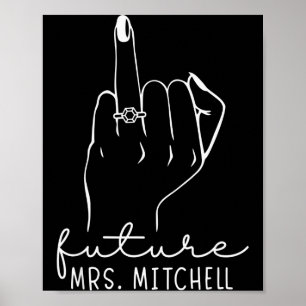 Future Mrs. Mitchell New Bridal To Be Fiance Bache Poster