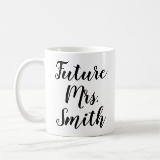 Future Mrs. (Name) | Trendy Engagement Coffee Mug