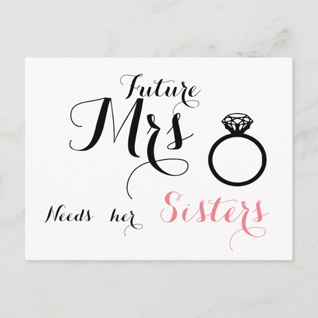 Future Mrs needs her sisters - Bridesmaid card (Front)