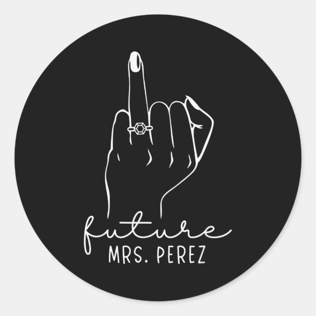 Future Mrs. Perez New Bridal To Be Fiance Bachelor Classic Round Sticker (Front)