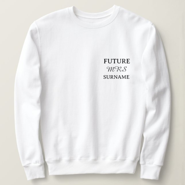 Future Mrs Personalized Name Sweatshirt (Design Front)