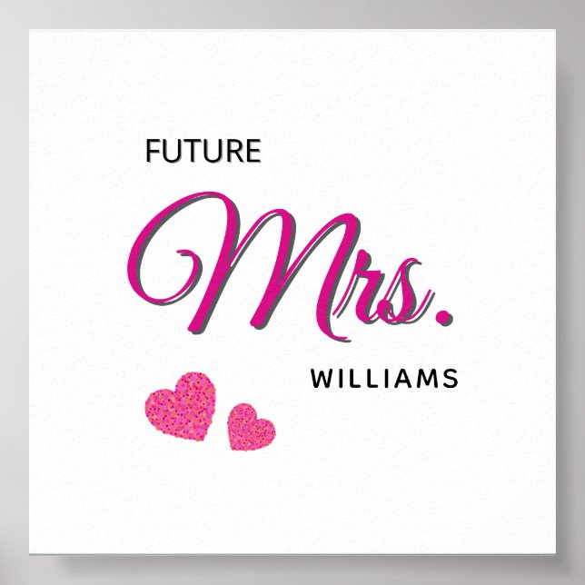 Future Mrs Personalized Wedding Design  Poster (Front)