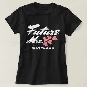 Future Mrs, pink hearts & Script Custom  T-Shirt