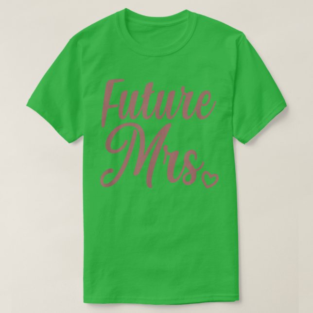 Future Mrs T-Shirt (Design Front)