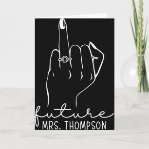 Future Mrs. Thompson New Bridal To Be Fiance Bache Card