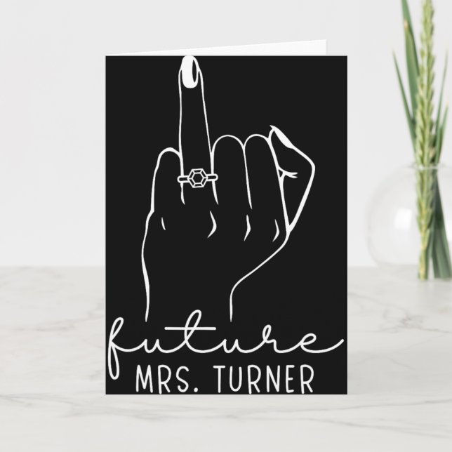 Future Mrs. Turner New Bridal To Be Fiance Bachelo Card (Front)