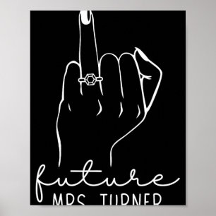 Future Mrs. Turner New Bridal To Be Fiance Bachelo Poster