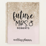 Future Mrs. Wedding Blush Pink and Gold Glitter Planner<br><div class="desc">Stay organized with your wedding planning with this personalized planner featuring your future last name.</div>