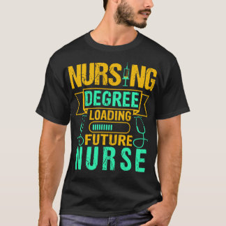 Future Nurse Funny Nursing Student Graduation Gift T-Shirt