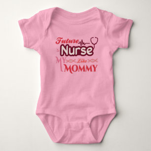 Future Nurse Like My Mommy Baby Bodysuit