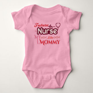 Future Nurse Like My Mommy Baby Bodysuit