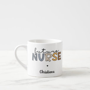 Future Nurse Nursing School Student Gift Espresso Cup