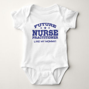 Future Nurse Practitioner Like My Mommy Baby Bodysuit