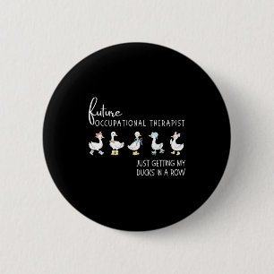 Future Occupational Therapist Goose Ot Design 2 Inch Round Button