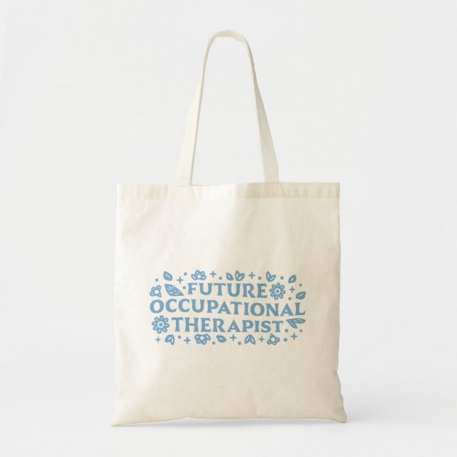 Future occupational therapist OT aesthetic Tote Bag (Front)