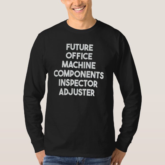 Future Office Machine Components Inspector Adjuste T-Shirt (Front)