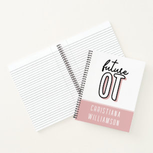 Future OT Occupational Therapy OT School student Notebook