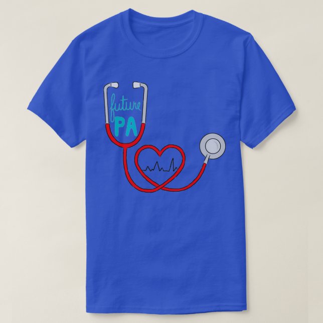 Future PA Physician Assistant T-Shirt (Design Front)