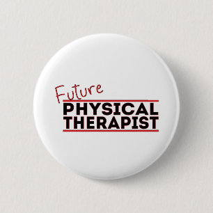 Future Physical Therapist 2 Inch Round Button