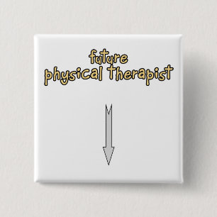 future physical therapist 2 inch square button