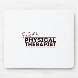 Future Physical Therapist Mouse Pad