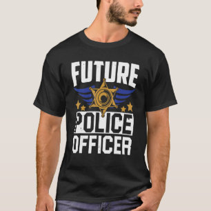 Future Police Officer Uniform Hat  Pun T-Shirt