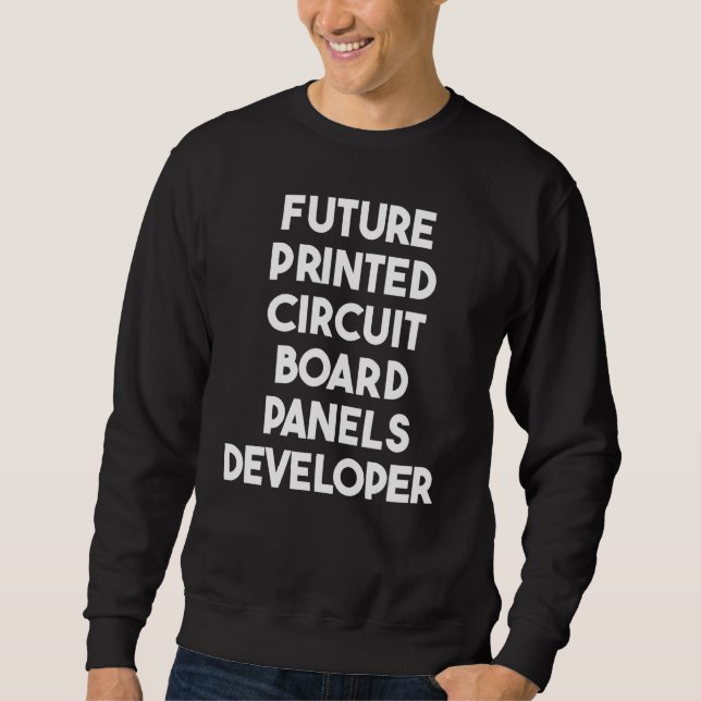Future Print Circuit Board Panels Developer Sweatshirt (Front)
