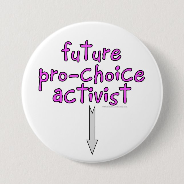 future pro-choice activist 3 inch round button (Front)