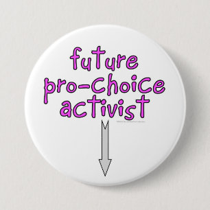 future pro-choice activist 3 inch round button